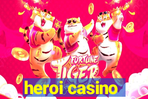 heroi casino